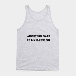 Adopting cats is my passion Tank Top